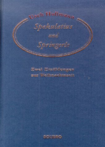 Spekulatius und Springerle: Zwei Erzählungen zur Weihnachtszeit Contemporary literature
