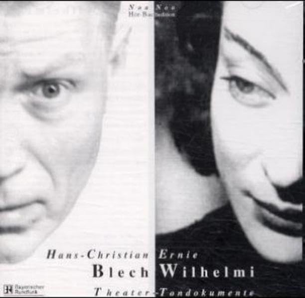 Hans-Christian Blech /Ernie Wilhelmi - Theater-Tondokumente: Portrait-CD Hans-Christian Blech und Ernie Wilhelmi. Originalaufnahmen aus den 50er und ... - grösstenteils unveröffentliche Aufnahmen Social Sciences