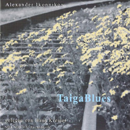 Taiga Blues. (2CD) . Geschichten aus der russischen Provinz. Lesung Books