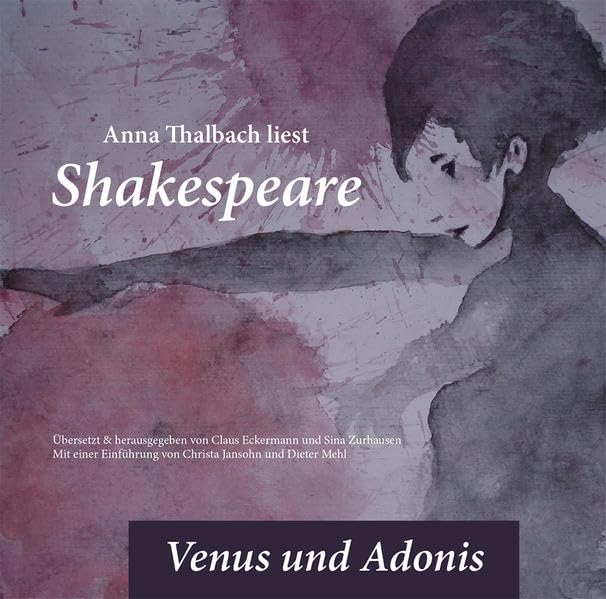 Anna Thalbach liest Shakespeare in der Übersetzung von Claus Eckermann - Venus und Adonis Drama