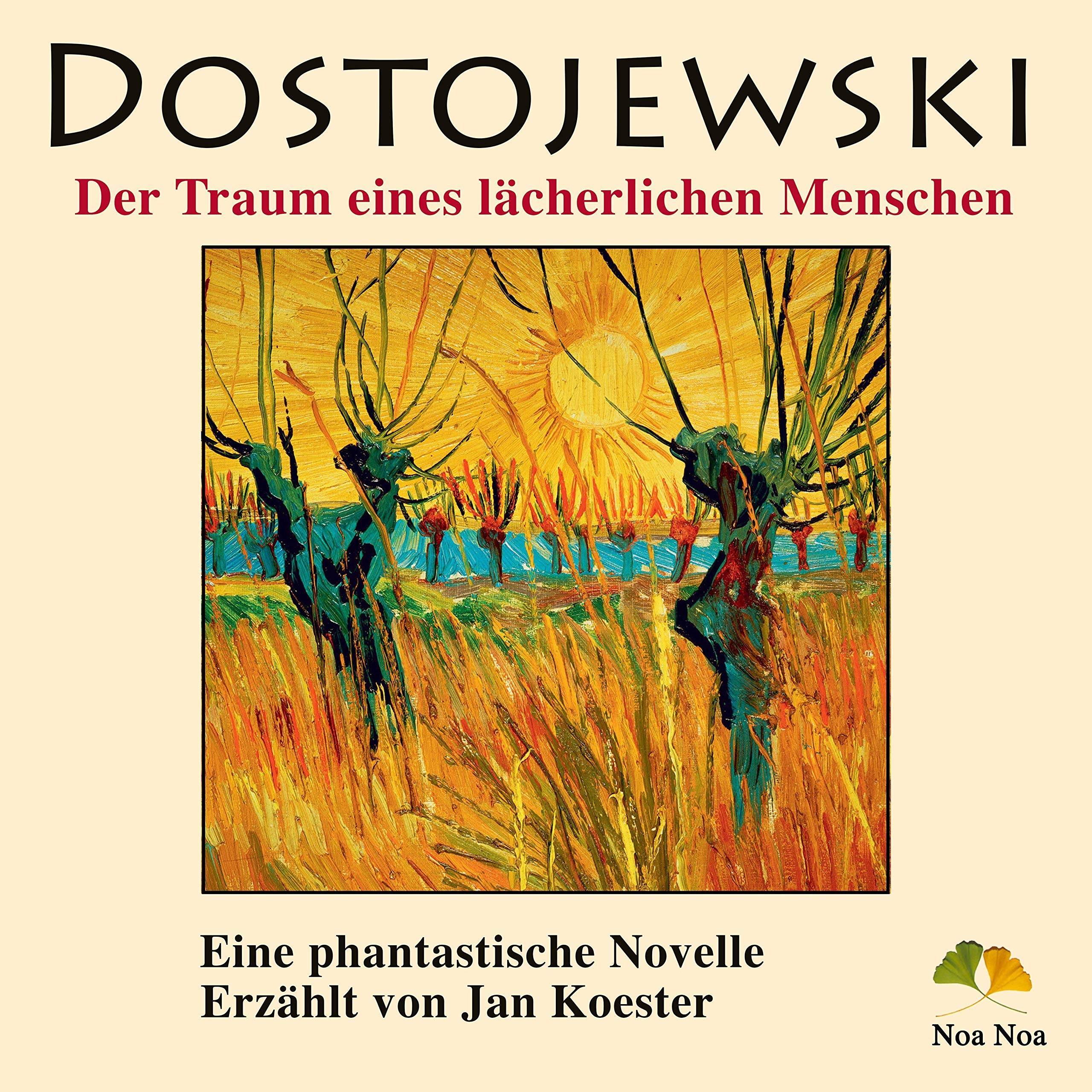 Der Traum eines lächerlichen Menschen: Phantastische Novelle Classics