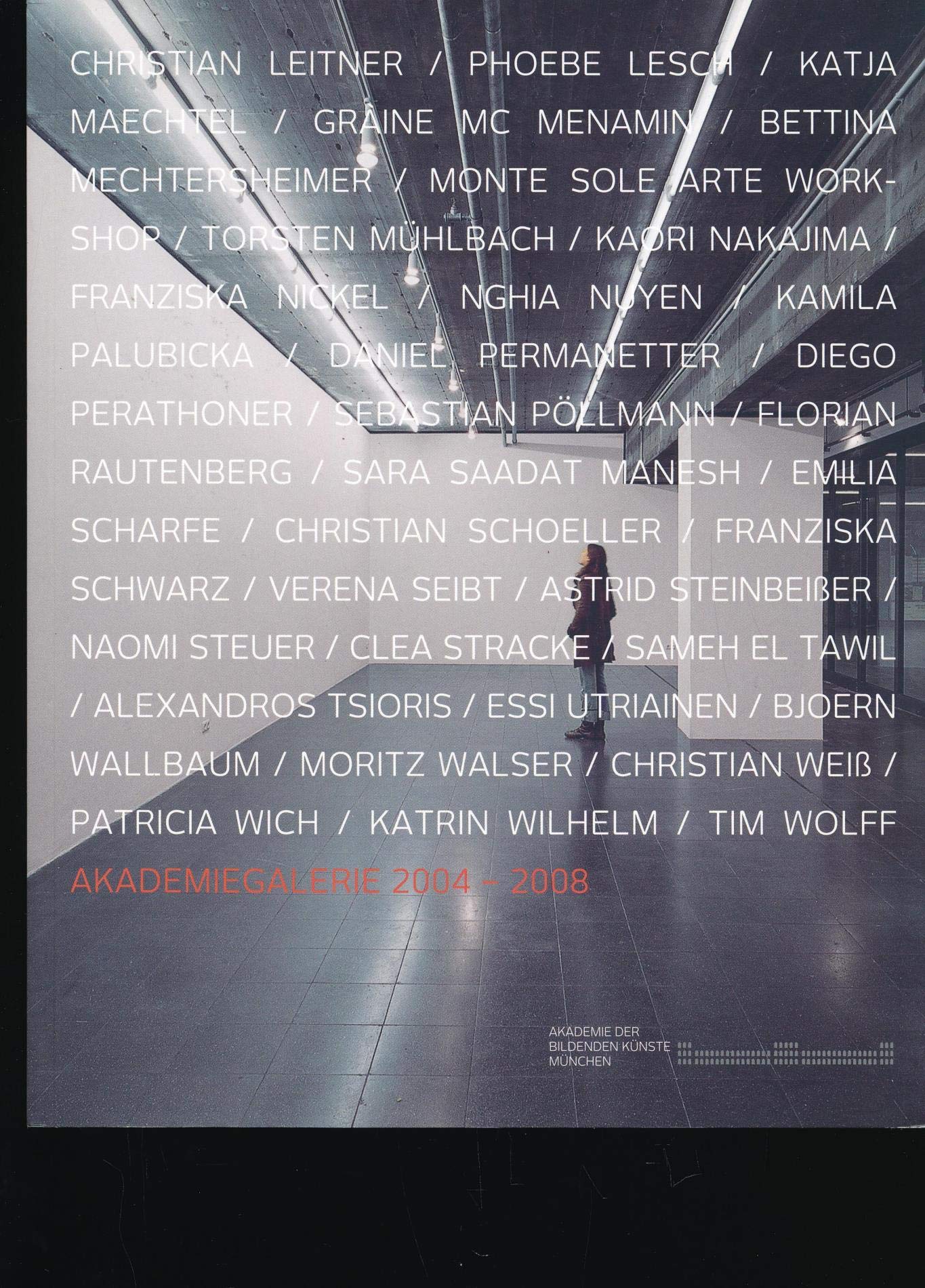 AkademieGalerie: Katalog 2004-2008 Film, Art & Culture