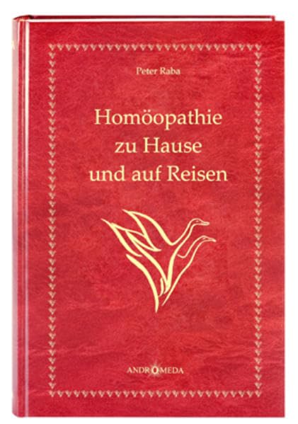Homöothek / Homöopathie zu Hause und auf Reisen: Kurzbiographien homöopathischer Arzneien zur Begleitung der Haus- und Reiseapotheke Medicine