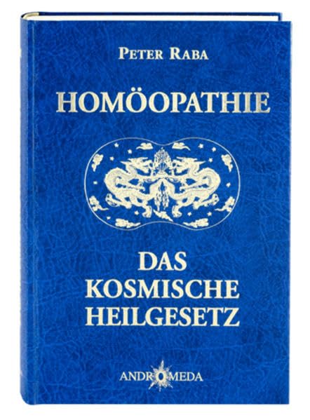 Homöothek / Homöopathie - Das kosmische Heilgesetz Medicine Books