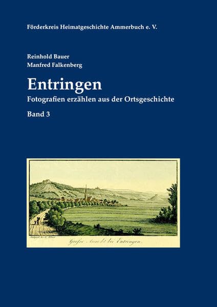 Entringen: Fotografien erzählen aus der Ortsgeschichte Band 3 Natural Sciences