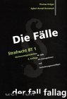 Die Fälle. Strafrecht BT 1. Nichtvermögensdelikte Law