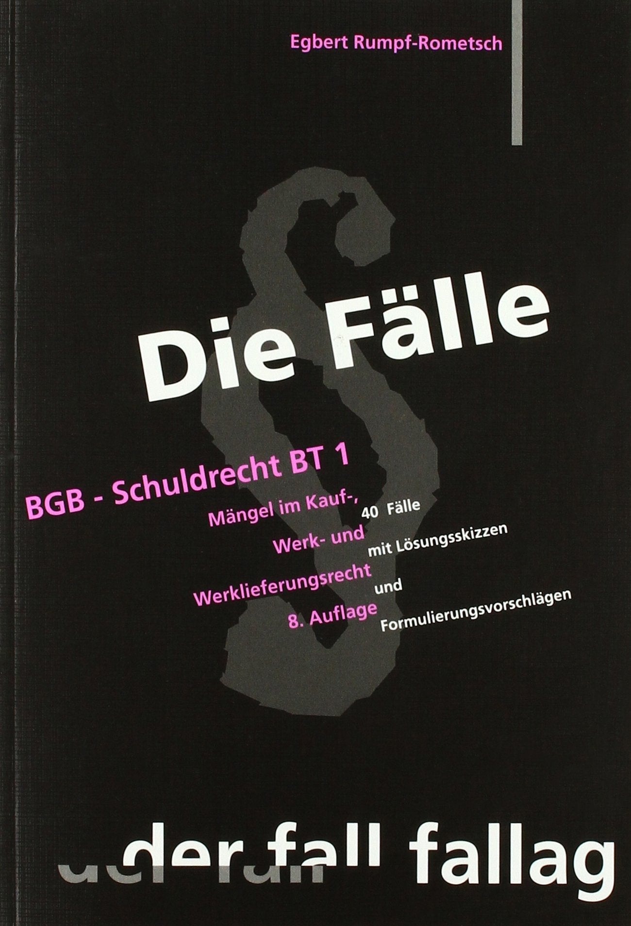 Die Fälle. BGB, Schuldrecht BT Law