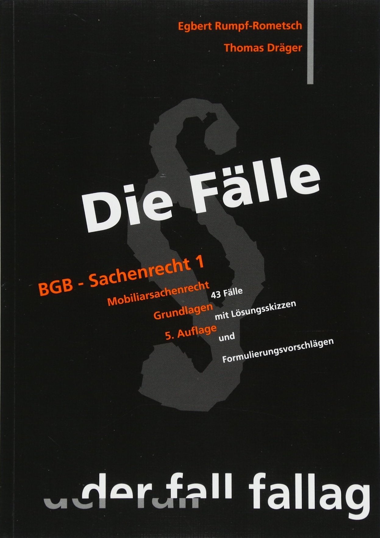Die Fälle. BGB Sachenrecht 1 Law