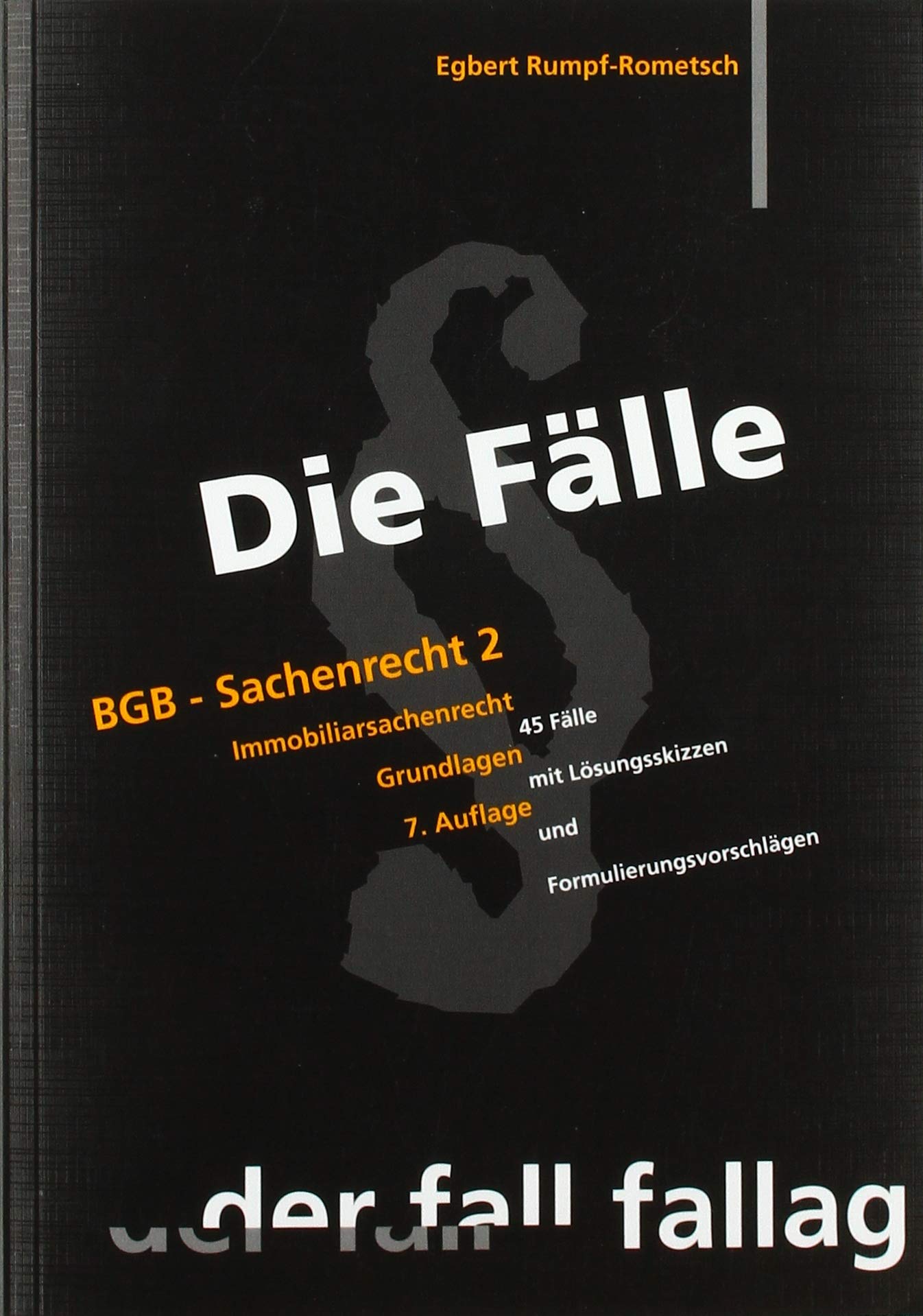 Die Fälle. BGB - Sachenrecht II. Immobiliarsachenrecht / Grundlagen Law