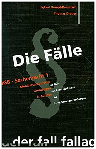 Die Fälle. BGB Sachenrecht 1 Law Books