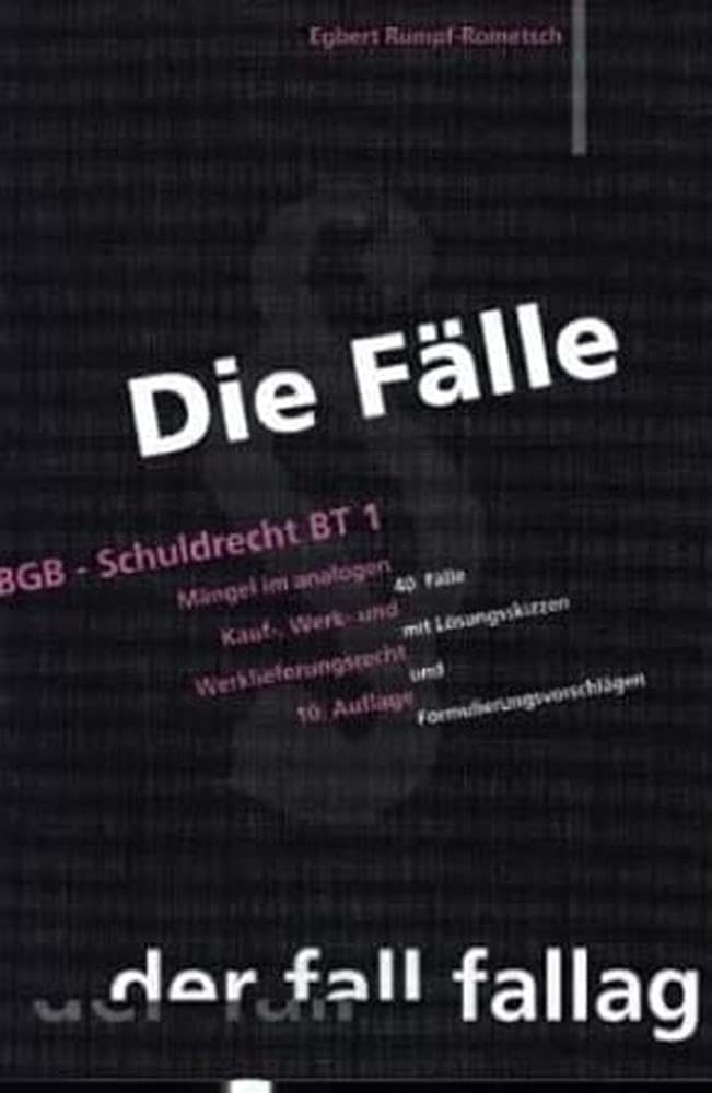 Die Fälle. BGB, Schuldrecht BT 1 Law