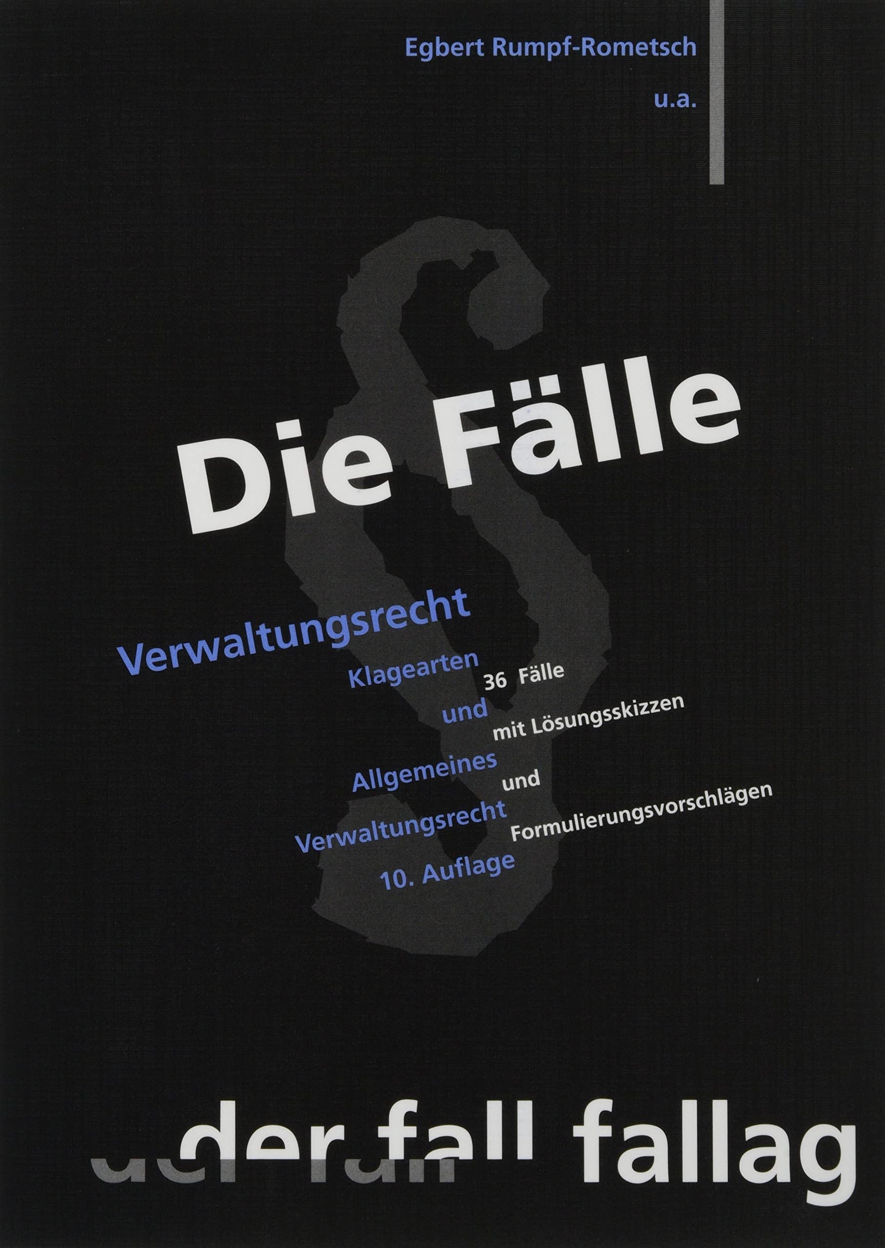 Die Fälle. Verwaltungsrecht 1 Law