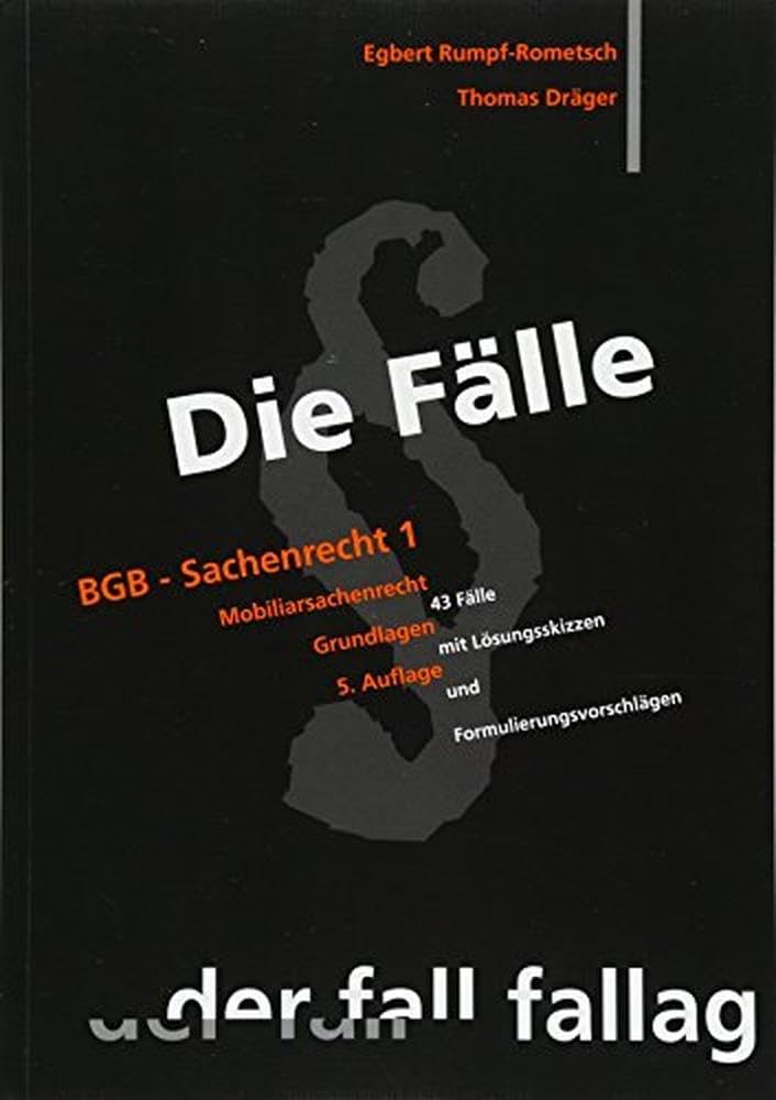 Die Fälle. BGB Sachenrecht 1 Law