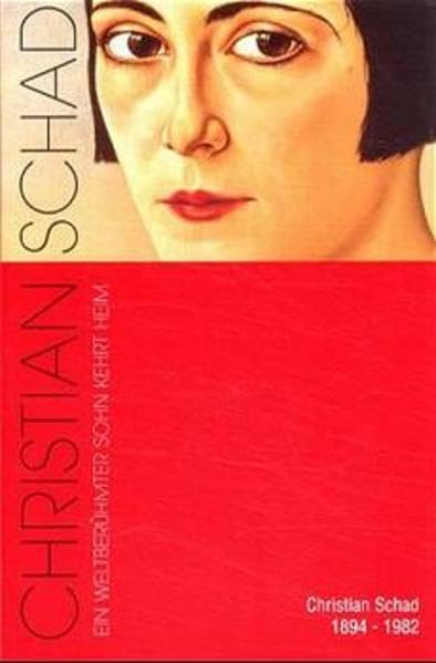 Christian Schad 1894-1982: Ein weltberühmter Sohn kehrt heim Film, Art & Culture