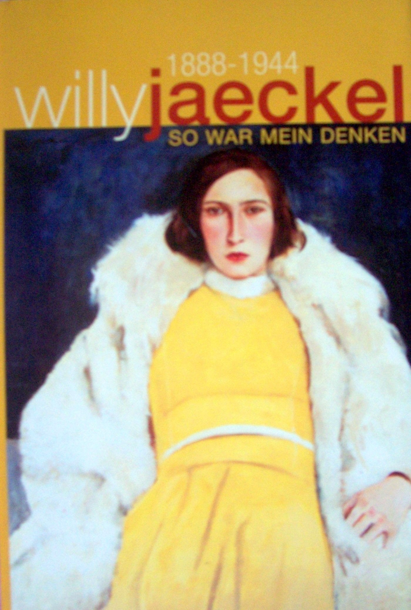 Willy Jaeckel 1888-1944: So war mein Denken Film, Art & Culture