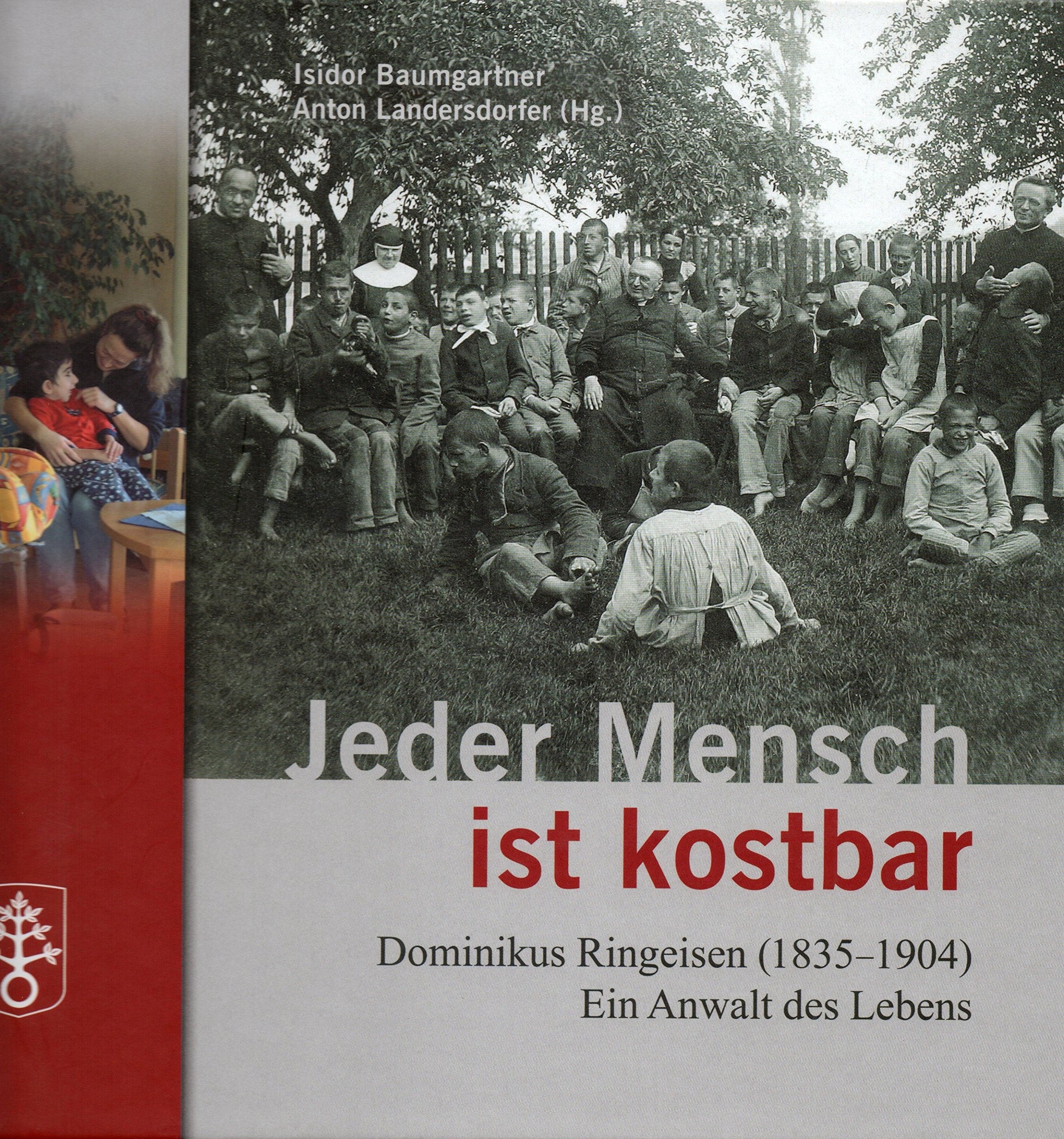 Jeder Mensch ist kostbar - Dominikus Ringeisen (1835 - 1904) Ein Anwalt des Lebens Books
