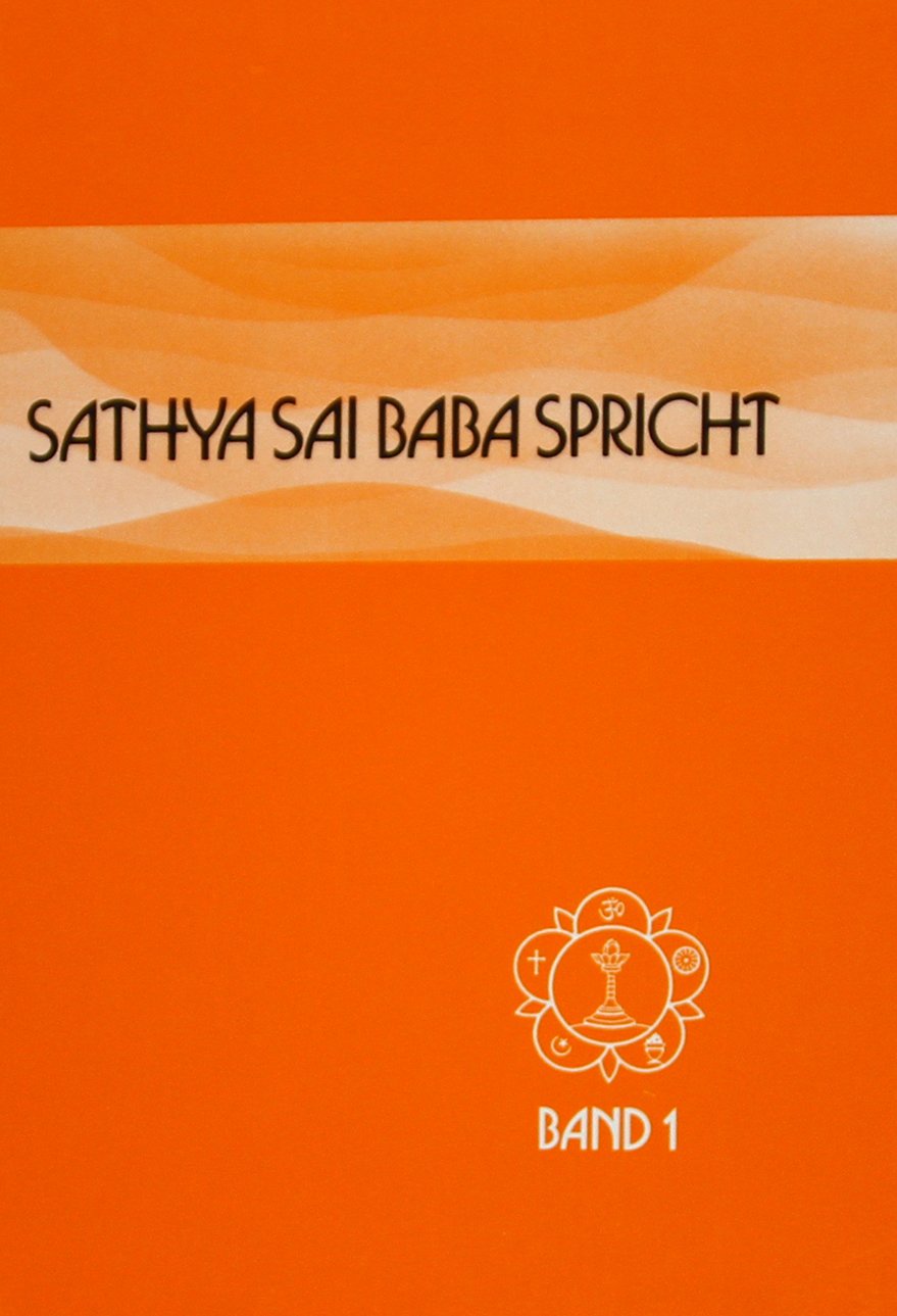 Sathya Sai Baba spricht / Sathya Sai Baba spricht Band 1 Philosophy