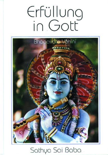 Erfüllung in Gott: Bhagavata Vahini Philosophy