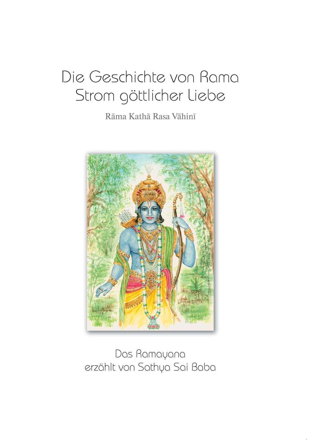 Die Geschichte von Rama - Strom göttlicher Liebe. Band 1: Rama Katha Rasa Vahini Philosophy