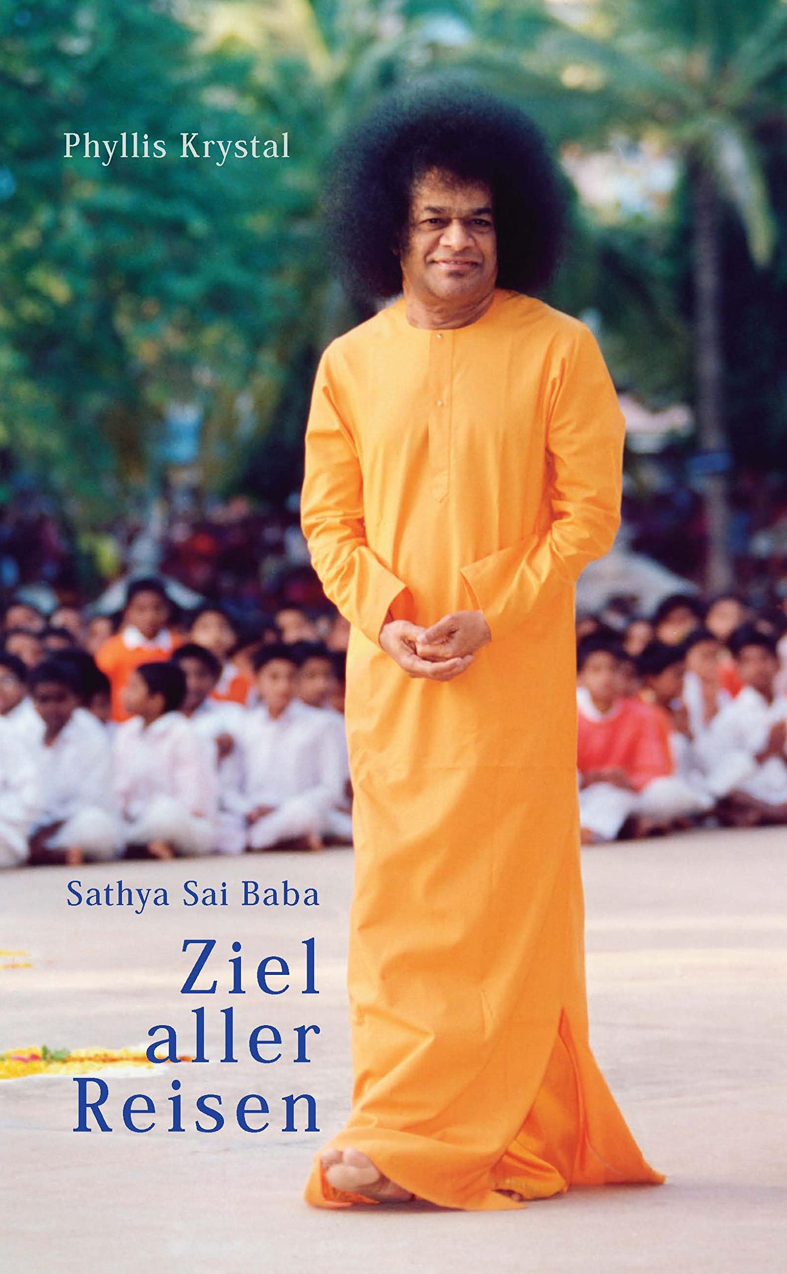Sathya Sai Baba – Ziel aller Reisen Philosophy