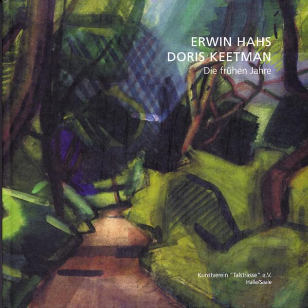 Erwin Hahs. Doris Keetman. Die frühen Jahre Film, Art & Culture