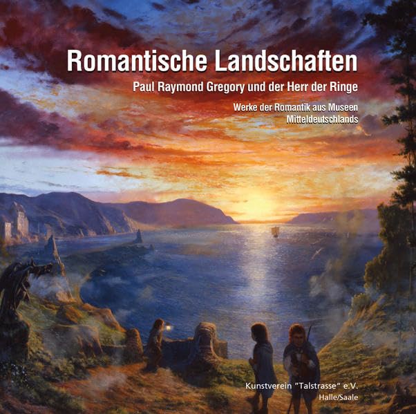 Romantische Landschaften: Paul R. Gregory und der Herr der Ringe Film, Art & Culture
