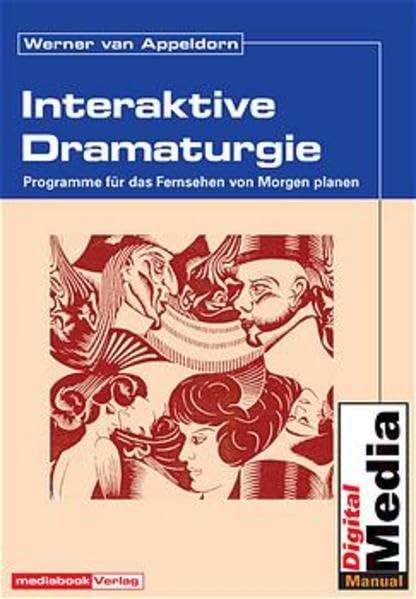 Interaktive Dramaturgie: Programme für das Fernsehen von Morgen planen Film, Art & Culture