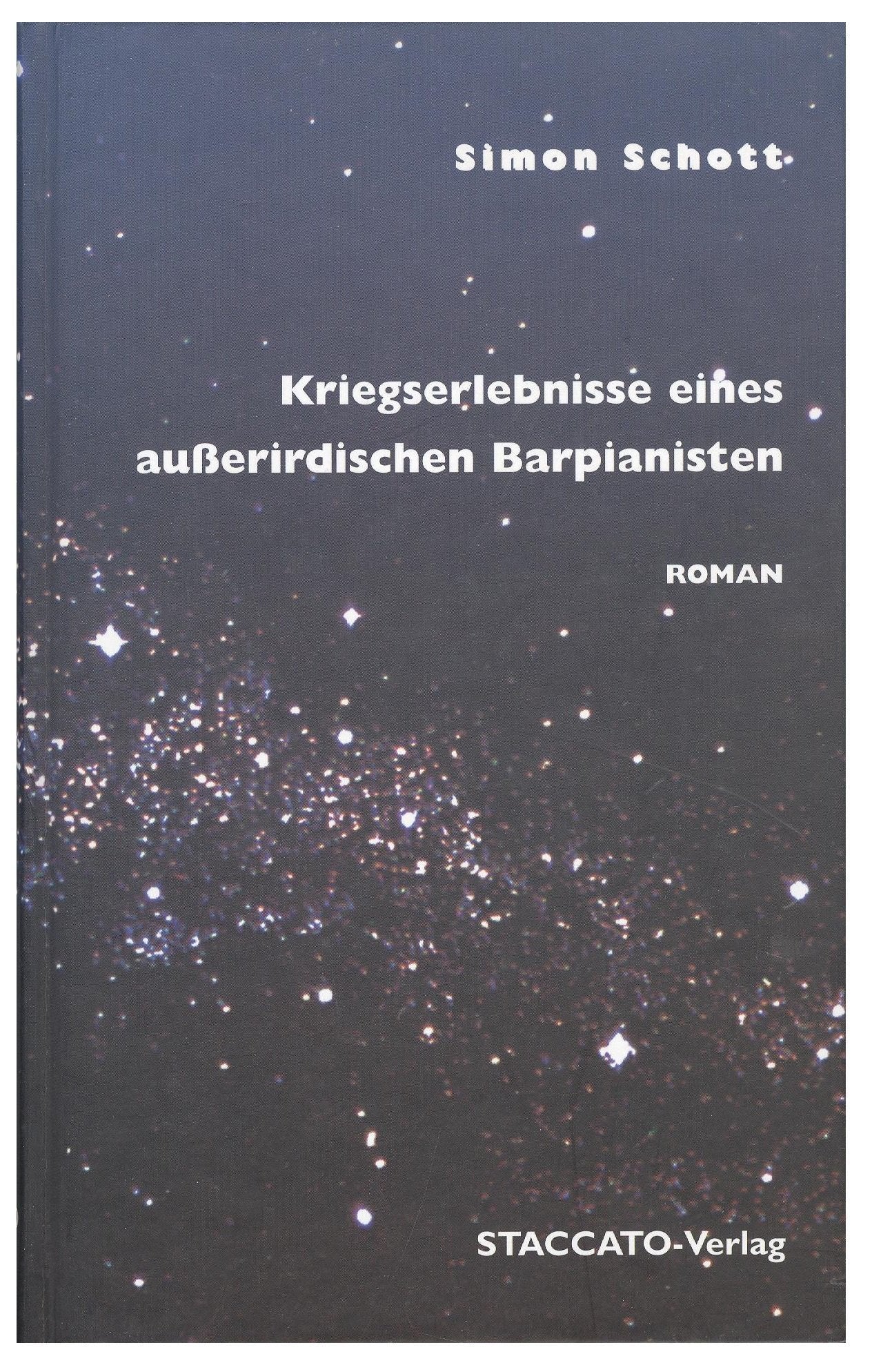 Kriegserlebnisse eines außerirdischen Barpianisten: Eine wahre Geschichte als Zeitdokument, Roman Arts & Music