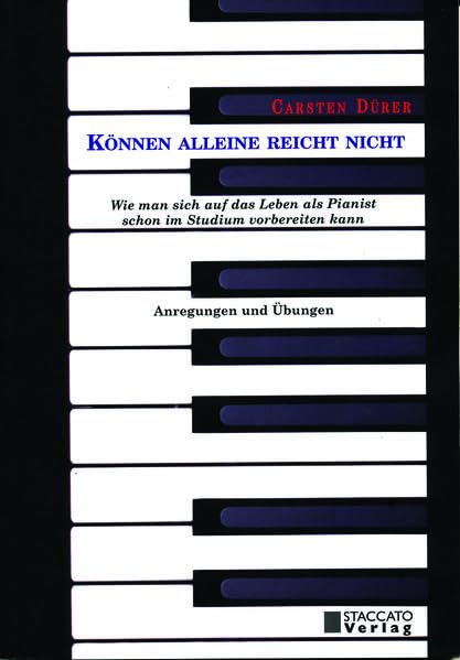 Können alleine reicht nicht: Wie man sich auf das Leben als Pianist schon im Studium vorbereiten kann Film, Art & Culture