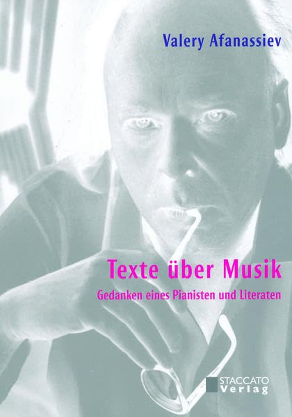 Texte über Musik: Gedanken eines Pianisten und Literaten Arts & Music