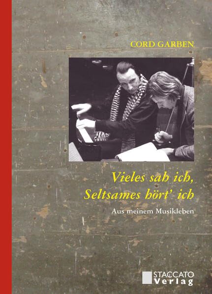 Vieles sah ich, Seltsames hört’ ich: Aus meinem Musikleben Personalities