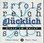 Erfolgreich glücklich sein, CD-Audio, Tl.5, Ziele im Beruf, 1 CD-Audio Books