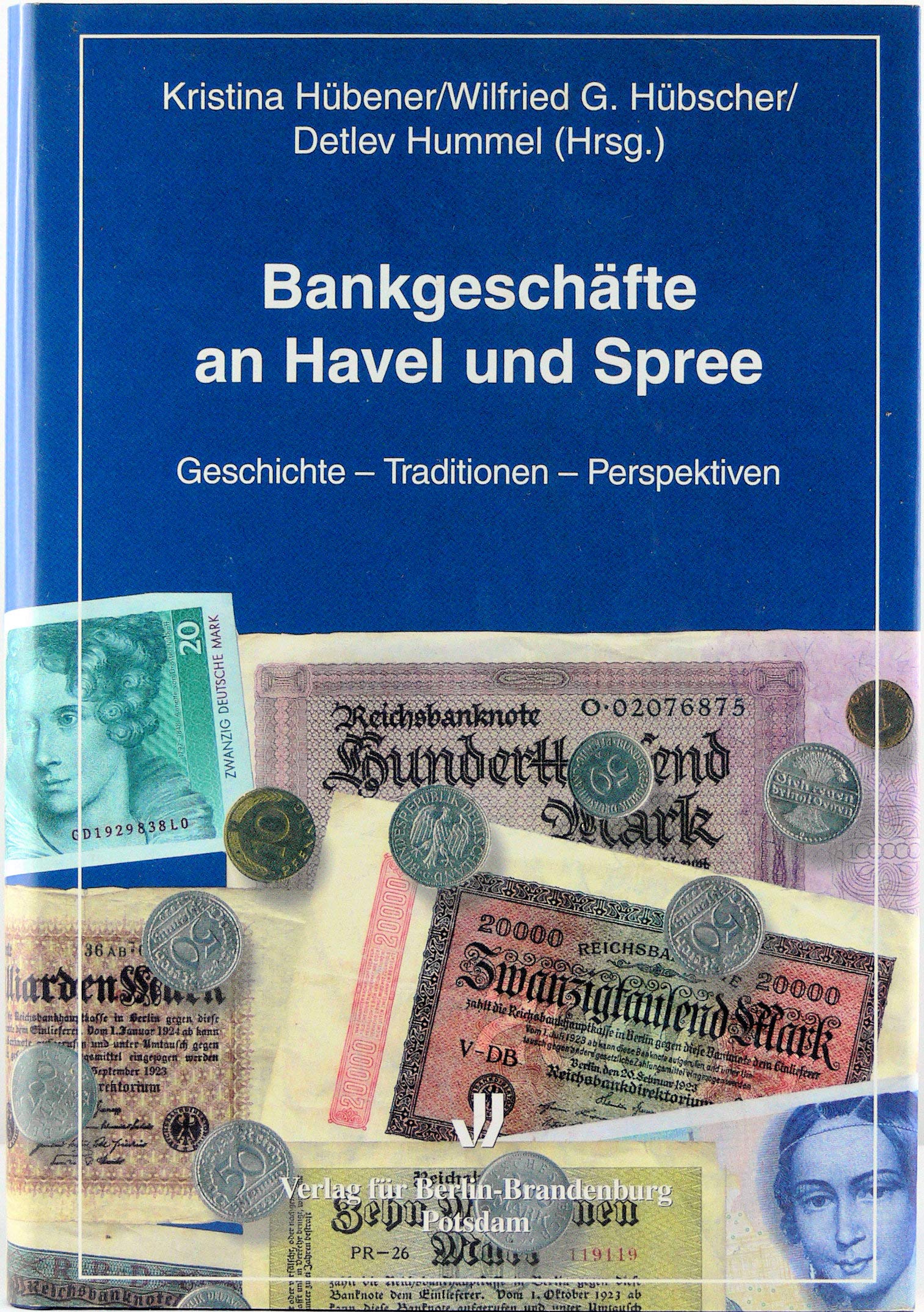Bankgeschäfte an Havel und Spree: Geschichte - Traditionen - Perspektiven Law