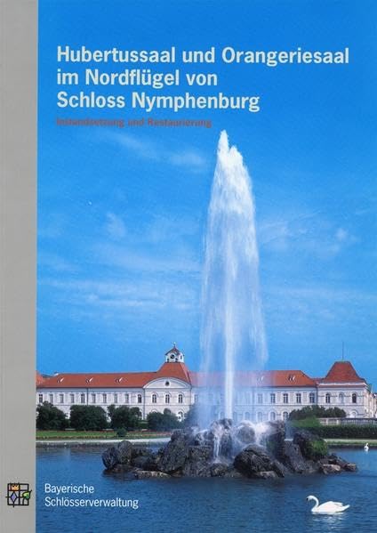 Hubertussaal und Orangeriesaal im Nordflügel von Schloss Nymphenburg (Baudokumentation der Bayerischen Schlösserverwaltung) Film, Art & Culture
