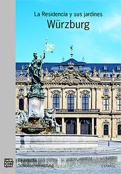 La Residencia y sus jardines Würzburg: Guía oficial Film, Art & Culture