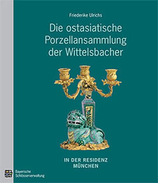 Die ostasiatische Porzellansammlung der Wittelbacher in der Residenz München Film, Art & Culture