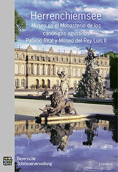 Herrenchiemsee - Museo en el Monasterio de los canónigos augustinos, Palacio Real y Museo des Rey Luis II: Guida oficial. Überarbeitete Ausgabe Film, Art & Culture