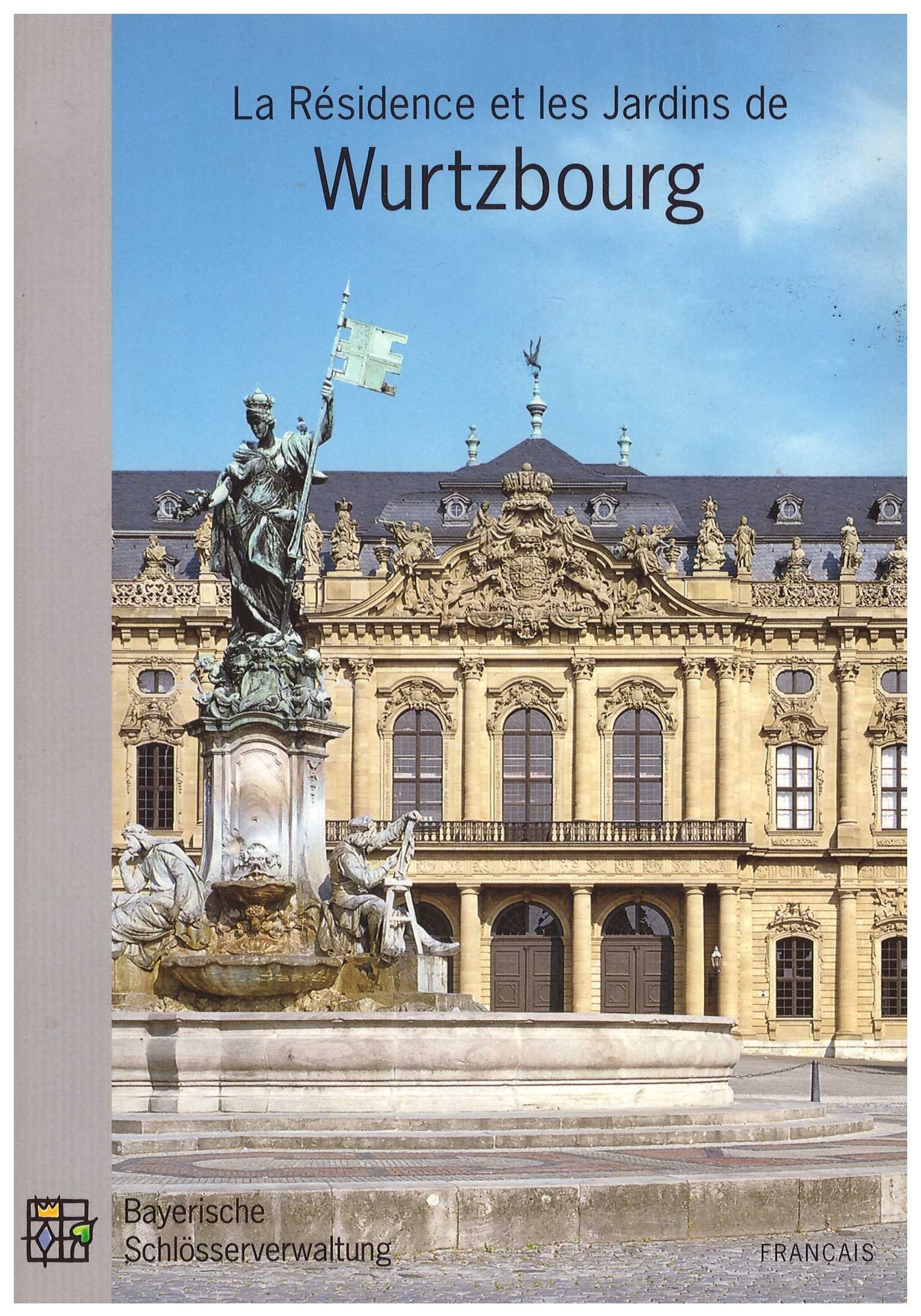 La Résidence et les Jardins de Wurtzbourg: Guide oficiel Film, Art & Culture