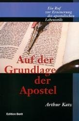 Auf der Grundlage der Apostel: Ein Ruf zur Erneuerung des apostolischen Lebensstils Religion & Esotericism