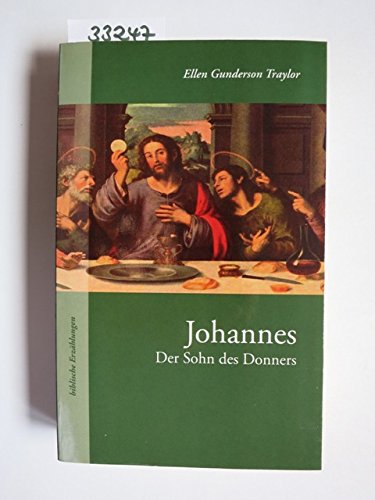 Johannes - Der Sohn des Donners (Reprint Edition - biblische Erzählungen) Historical Fiction