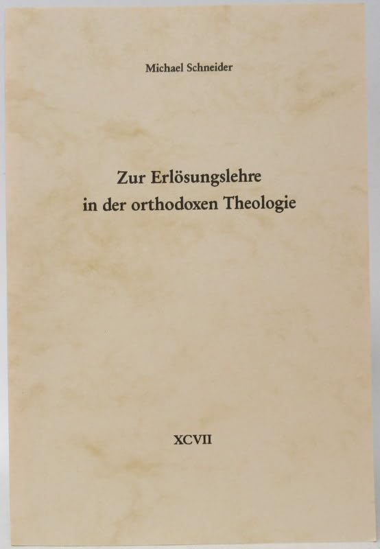 Zur Erlösungslehre in der orthodoxen Theologie (Edition Cardo) Religion & Esotericism