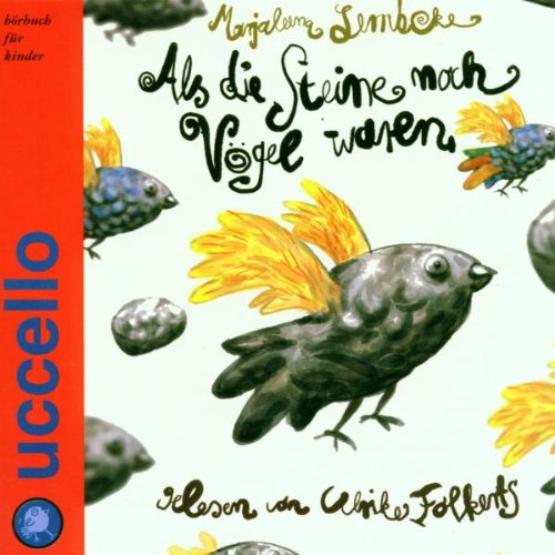 Als die Steine noch Vögel waren. 2 CDs Novels & Short Stories