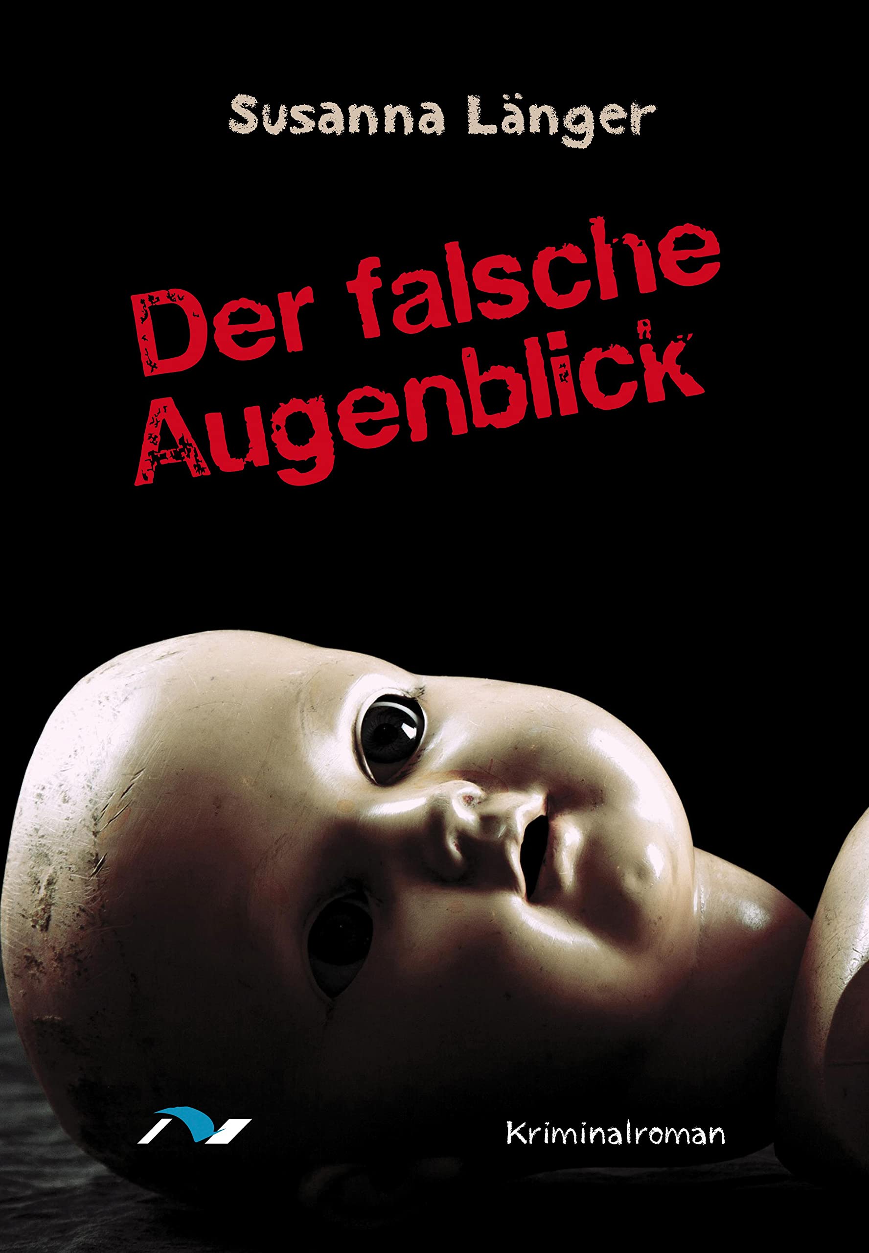 Der falsche Augenblick: Kriminalroman Contemporary literature