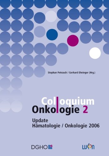 Colloquium Onkologie 2: Update Hämatologie / Onkologie 2006 Medicine