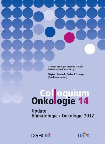 Colloquium Onkologie 14: Update Hämatologie / Onkologie 2012 Medicine