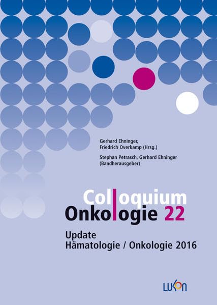 Colloquium Onkologie 22: Update Hämatologie/Onkologie 2016 Medicine