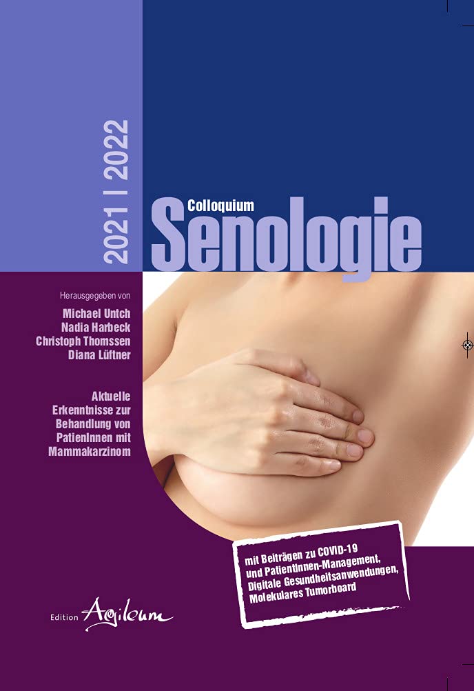 Colloquium Senologie 2021/2022: Aktuelle Erkenntnisse zur Behandlung von PatienInnen mit Mammakarzinom Medicine