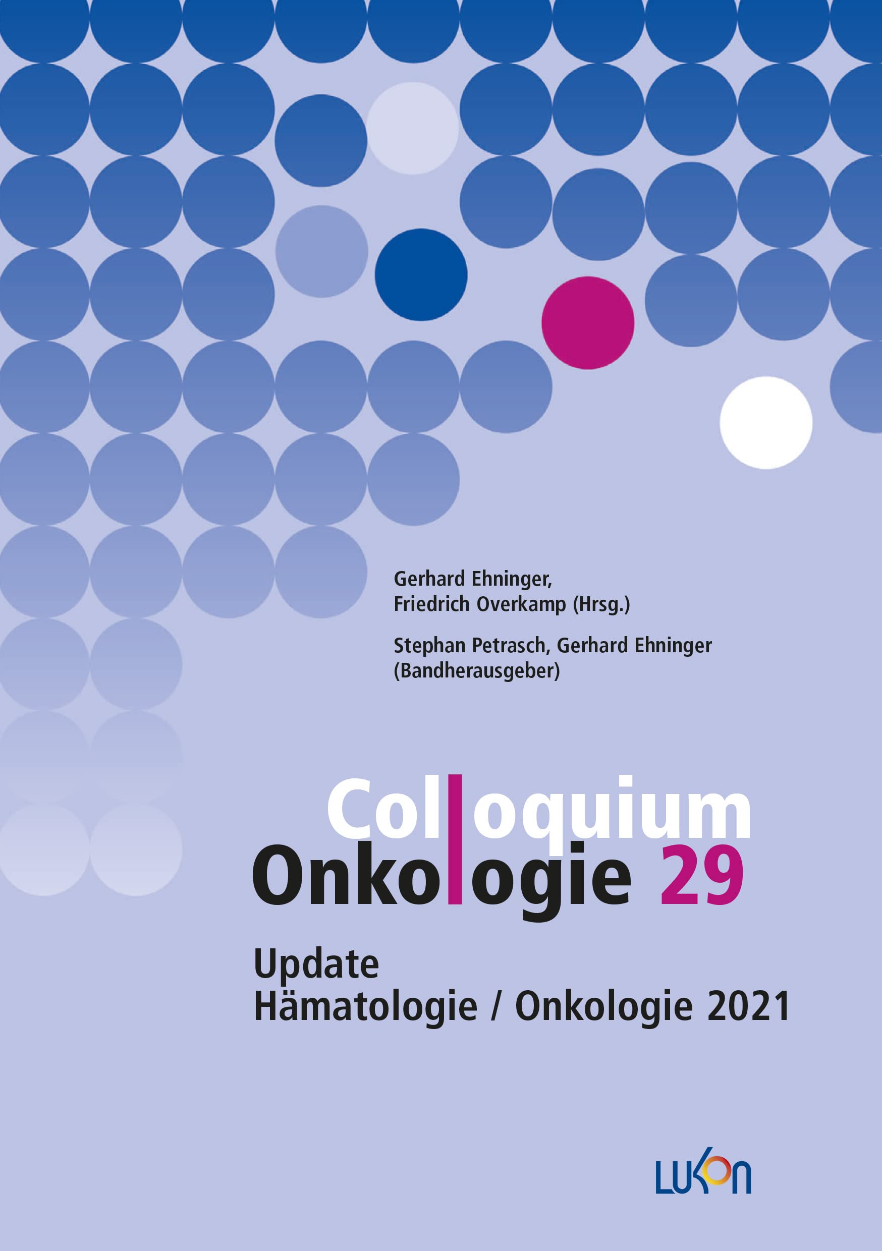 Colloquium Onkologie 29: Update Hämatologie / Onkologie 2021 Medicine
