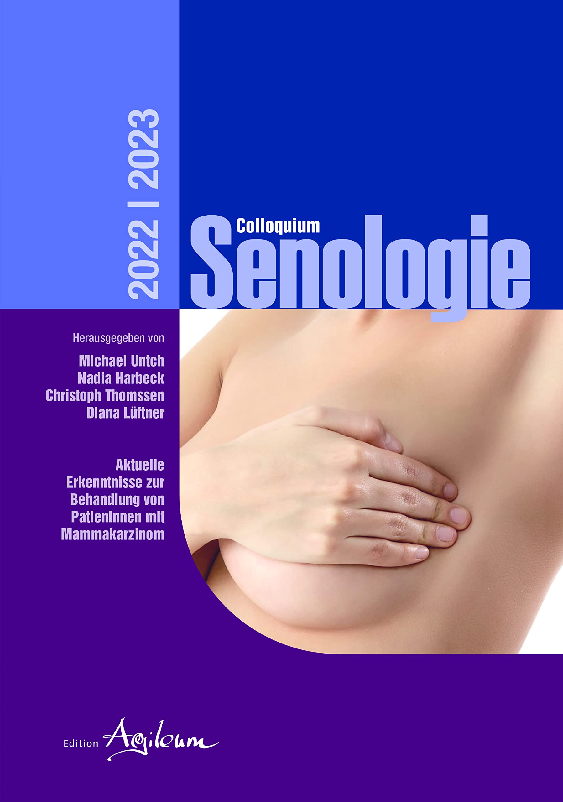 Colloquium Senologie 2022/2023: Aktuelle Erkenntnisse zur Behandlung von PatienInnen mit Mammakarzinom book
