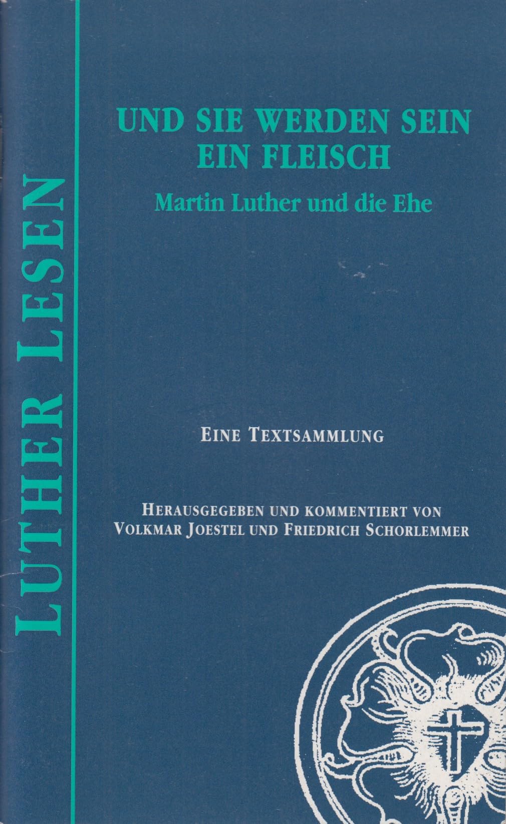 Und Sie werden sein ein Fleisch: Martin Luther und die Ehe (Livre en allemand) book